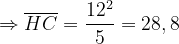 \dpi{120} \Rightarrow \overline{HC} = \frac{12^2}{5} = 28,8
